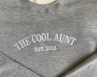 ADULT “The Cool Aunt” CREWNECK - Embriodered Aunty Gift - Custom Personalized Aunt Sweatshirt - Gift for Aunt -  Grey Pullover