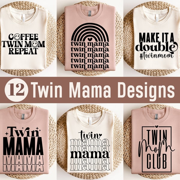 Twin Mama Svg Bundle, Twin Mom Svg, Twins Mother Svg, Mom Of Twins Svg, Twin Mama Shirt Svg, Mother's Day Gift, Cricut File Digital Download