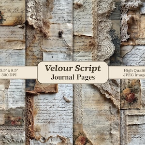 May include: A collection of vintage journal pages featuring handwritten script, torn edges, and floral details. The pages incorporate lace and fabric textures, creating a layered, aged appearance. The text "Velour Script Journal Pages" is displayed. Each page is 14 x 21.6 cm.