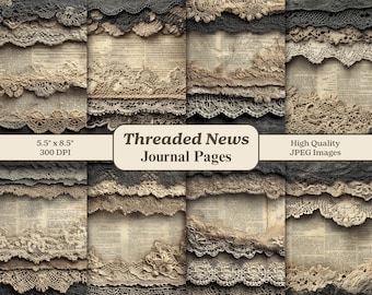 May include: A collection of journal pages with a vintage aesthetic. The pages feature aged paper textures, adorned with intricate lace borders in shades of cream, beige, and dark gray. The text "Threaded News Journal Pages" is displayed.