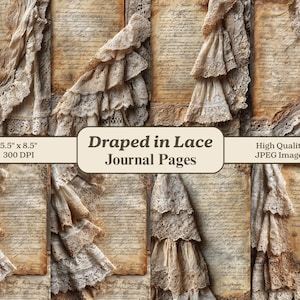 May include: A collection of vintage-style journal pages. Each page features aged paper with handwritten script and is adorned with delicate, layered lace trim. The text "Draped in Lace Journal Pages" is displayed on the image. The pages measure 5.5" x 8.5".