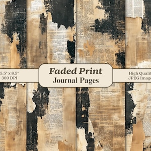 May include: A collection of vintage-style journal pages with a distressed aesthetic. The pages feature a faded newspaper print design with dark brown and tan tones. The text "Faded Print Journal Pages" is displayed, along with the dimensions 5.5" x 8.5" and "High Quality JPEG Images."