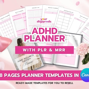 May include: A pink and white digital planner with the text "ADHD Planner with PLR & MRR" and "58 Pages Planner Templates in Canva" on the cover. The planner is designed to help people with ADHD manage their time and tasks.