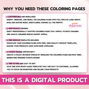 Pu&ograve; includere: Una grafica rosa e bianca con il testo "WHY YOU NEED THESE COLORING PAGES" e un elenco di cinque motivi per cui dovresti acquistare pagine da colorare. Le ragioni includono personalizzabile e rivendibile, design di alta qualit&agrave;, modelli di mockup gratuiti, opportunit&agrave; di reddito passivo e risparmio di tempo e facile da modificare. La grafica include anche il testo "THIS IS A DIGITAL PRODUCT" e un logo per "Your Digipreds".