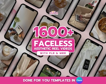 May include: Multiple smartphones displaying aesthetic reel video templates. The image includes the text "1600+ FACLESS AESTHETIC REEL VIDEOS WITH PLR & MRR" in a pink banner. The bottom banner reads "DONE FOR YOU TEMPLATES IN Canva".