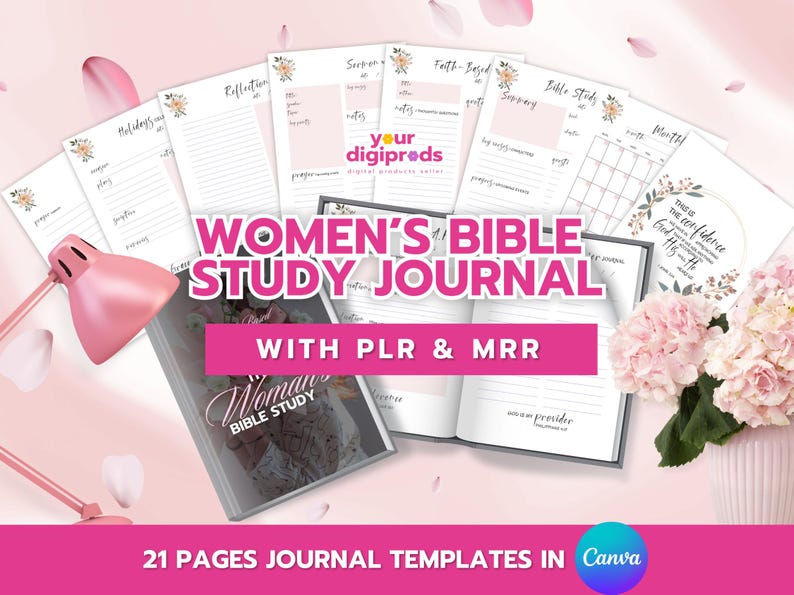 May include: A pink and white printable journal with floral designs and the text "Women's Bible Study Journal" and "With PLR & MRR". The journal has 21 pages and is designed for use with Canva.
