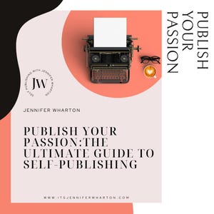 Può includere: Una macchina da scrivere vintage con un foglio di carta bianco vuoto è appoggiata su uno sfondo corallo, accanto a un paio di occhiali e una tazza di caffè. L'immagine include il testo "Publish Your Passion: The Ultimate Guide to Self-Publishing."