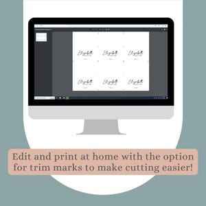 May include: A computer screen displaying a printable sheet with six labels that say "Elizabeth" in cursive. The text "Edit and print at home with the option for trim marks to make cutting easier!" is below the image.