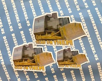 Tread On Them - Killdozer Sticker or Magnet