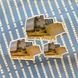 Tread On Them - Killdozer Sticker or Magnet