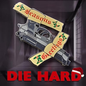 May include: A silver gun wrapped in a yellow ribbon with red lettering that says "Seasons Greetings" and holly leaves. The text "DIE HARD" is in red letters below the gun.