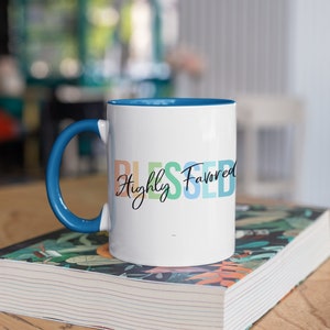 Blessed Highly Favored Coffee Mug
