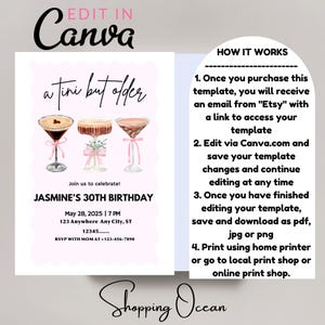 Peut inclure: Une invitation imprimable rose et blanche pour un 30e anniversaire. L'invitation pr&eacute;sente une illustration aquarelle de trois verres &agrave; martini avec des accents roses et blancs. Le texte indique "a tini but older" et "Join us to celebrate! JASMINE'S 30TH BIRTHDAY". L'invitation comprend &eacute;galement la date, l'heure et le lieu de la f&ecirc;te. Le texte "EDIT IN Canva" appara&icirc;t en haut de l'invitation. Le texte "HOW IT WORKS" appara&icirc;t en haut &agrave; droite de l'invitation. Le texte "Shopping Ocean" appara&icirc;t en bas de l'invitation.