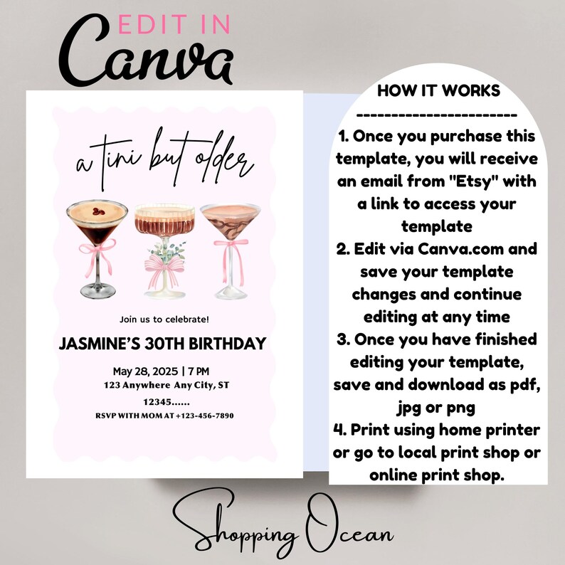 Peut inclure: Une invitation imprimable rose et blanche pour un 30e anniversaire. L'invitation pr&eacute;sente une illustration aquarelle de trois verres &agrave; martini avec des accents roses et blancs. Le texte indique "a tini but older" et "Join us to celebrate! JASMINE'S 30TH BIRTHDAY". L'invitation comprend &eacute;galement la date, l'heure et le lieu de la f&ecirc;te. Le texte "EDIT IN Canva" appara&icirc;t en haut de l'invitation. Le texte "HOW IT WORKS" appara&icirc;t en haut &agrave; droite de l'invitation. Le texte "Shopping Ocean" appara&icirc;t en bas de l'invitation.