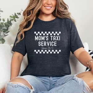 Mom Life, Mothers Day Shirt, Mama Shirt, Mom Shirt, Mom Shirt Funny, Funny Mom Shirts, Mom Life Shirt, Mom&#39;s Taxi Service, Mom shirts