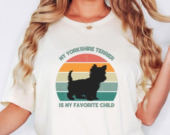 Yorkshire Terrier Lover Shirt, Gift for Dog Lover, Yorkshire Terrier Mom Shirt, Dog Lover Shirt, Dog Owner Shirt, Dog Mom Tee
