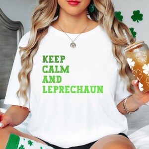 Keep Calm And Leprechaun Shirt, St Patricks Day Shirt, St Patricks Day Tee, Funny St Patricks Day Tee, Unisex Irish Shirt, Irish Tee