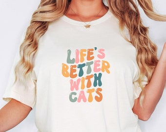 Life's Better With Cats Shirt, Cat Mom Shirt, Cat Lover Shirt, Gift for Cat Mom, Animal Lover Shirt, Mom of Cats, Gift for Cat Lover