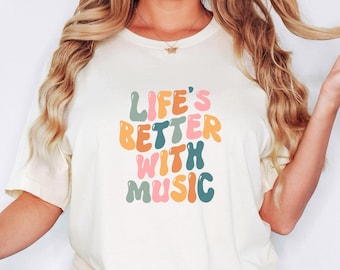 Life's Better With Music Shirt, Music Shirt, Music Teacher Shirt, Music Lover Shirt, Gift for Music Lover, Gift for Music Teacher