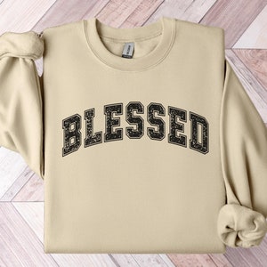 Blessed Sweatshirt, Christian Womens Sweatshirt, Christian Sweatshirt, Gift for Christmas, Faith Sweatshirt, Religious Shirt, Christian Gift