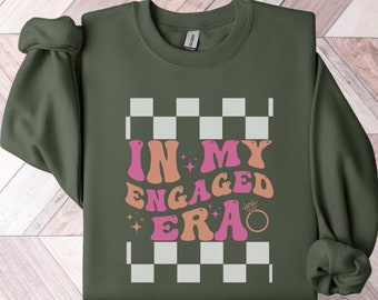 In My Engaged Era Sweatshirt, Retro In My Engaged Era, Engagement Gift, Fiance Sweatshirt,   Future Mrs Sweatshirt, Bride Gift, Bride To Be