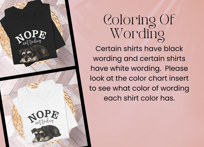 May include: Black and white t-shirts with the phrase "NOPE not today" and a dog graphic. The shirts are folded on a woven mat. The image also includes text about the color of the wording.