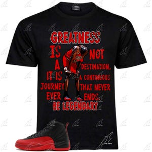 Shirt To Match Jordan 12 FLU GAME/Red, Graphic Tee,Best Gift,Birthday,Sneaker Match,Mens Shirt,AJ12s,Adults & Kid,Mens Clothes,Greatness, MJ