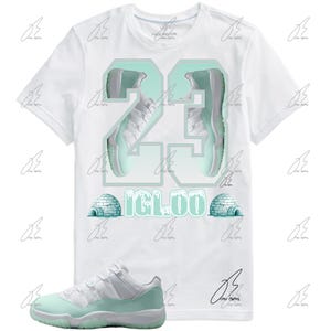 Shirt To Match Jordan 11 IGLOO/Mint, 23 Graphic Tee,Best Gift,Birthday,Sneaker Match,Mens Shirt,AJ11s,Adults & Kid,Mens Clothes,IGLOO 11s