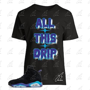Shirt To Match Jordan 8 AQUA/Purple Concord,This Drip Unisex Graphic Tee,Best Gift,Birthday,Sneaker Match,Kicks,Kids & Adults