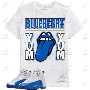 Shirt To Match Jordan 12 Blueberry,Yum Yum Graphic Tee,Best Gift,Birthday,Sneaker Match,Mens Shirt,AJ12s,Adults & Kid,Valentine Day