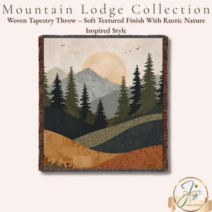 May include: Woven tapestry throw with a mountain and forest scene. The throw features a soft, textured finish and a rustic nature-inspired design. The color palette includes shades of green, brown, and orange, with a large sun in the background. The text "Mountain Lodge Collection" is at the top.