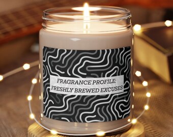 Scented Soy Candle, 9oz Candle, Funny Candle, Home Decor, Fun Sarcastic Gift for Her, Eco Friendly, Hand-Poured, Relaxing Home Decor, Witty
