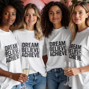 Dream Believe Achieve T-Shirt: Motivational Graphic Tee