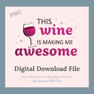 このワインは私を最高に見せてくれます、フレーズ、格言、PNG、デジタルダウンロード