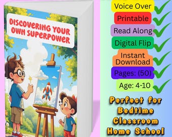 May include: A children's storybook titled "Discovering Your Own Superpower." The cover shows two cartoon children and an easel with a rocket painting. Additional text includes "Voice Over," "Printable," and "Age: 4-10."