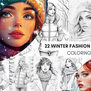 May include: A digital art piece featuring a collection of winter fashion illustrations. The image includes a colorful portrait of a woman with a winter hat and a series of black and white coloring pages with the text "22 Winter Fashion Girls Coloring Page."