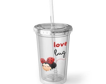 Love Bug Suave Acrylic Cup