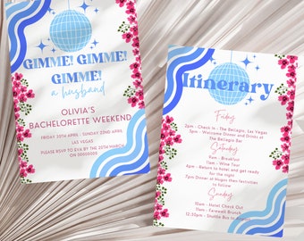 May include: A bachelorette party invitation with a disco ball graphic and the text "GIMME! GIMME! GIMME! a husband" and "Olivia's Bachelorette Weekend" with the dates Friday 20th April - Sunday 22nd April, Las Vegas. The invitation also includes an itinerary for the weekend with activities like a wine tour and dinner at Hugos.