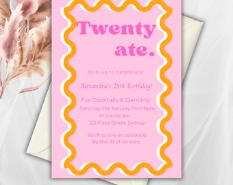 Twenty Ate, 28th Birthday Invitation, Pink and Orange Invite, Editable Invite, Birthday Invitation Template, Wavy Birthday Invitation