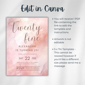 May include: A pink and peach watercolour background with the text "twenty five" in a script font. The text "Alexandra is turning 25!" is below the main text. The invitation includes the date "Sat 22 Feb" and the time "at seven o'clock in the evening". The location is "The Candy Bar, Sydney". The text "RSVP by the 2nd February to Alex on 00000000" is at the bottom of the invitation.