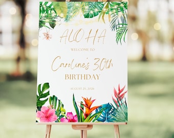 Peut inclure: Une pancarte d'accueil blanche avec des feuilles et des fleurs tropicales. La pancarte indique "Aloha" et "Bienvenue à Caroline's 30th Birthday" avec la date du 25 août 2026.