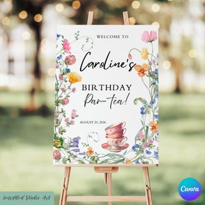 May include: A sign on an easel, with the words "WELCOME TO Caroline's BIRTHDAY Par-tea!" and the date August 20, 2026. The sign is decorated with floral illustrations and teacups, perfect for a birthday tea party.