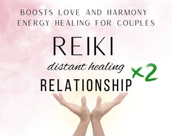 REIKI HEALING for RELATIONSHIP, energy healing for couples, remove blocks, reignite passion, improve communication. Quantum therapy for love