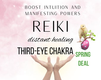 THIRD EYE CHAKRA healing distant Reiki, 15 / 30 / 60 minutes session to heal intuition & manifesting power; opening and activating 3rd Eye