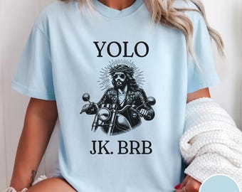 T-shirt Jesus YOLO JK BRB Comfort Colors®, chemise drôle Jesus Meme, chemise drôle christianisme, t-shirt unisexe en coton épais