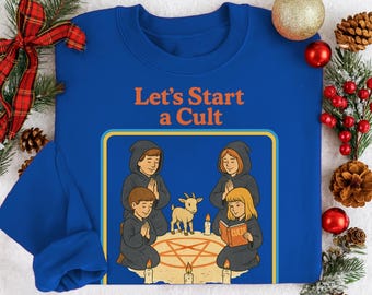 Let’s Start a Cult Sweatshirt, Funny Dark Humor Retro Design, Spooky Cute Kids Parody, Vintage Occult Aesthetic Shirt, Halloween Meme Gift