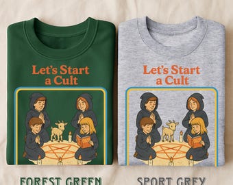 Let’s Start a Cult Sweatshirt, Funny Dark Humor Retro Design, Spooky Cute Kids Parody, Vintage Occult Aesthetic Shirt, Halloween Meme Gift