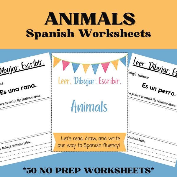 50 Animals in Spanish Worksheets, No Prep Needed, Read and write simple Spanish sentences and Draw, Basic Spanish for Homeschool or Tutoring