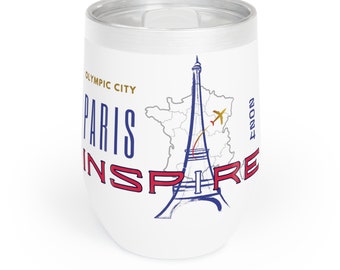 Chill Wine Tumbler Inspire Wine Tumbler Paris Wine Tumbler Travel Wine Tumbler Wine Lover Gift Stainless Steel Gift for Mom