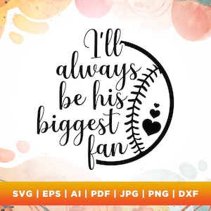 Baseball Mama, ich werde immer sein größter Fan sein, Png, svg, Baseball png, Baseball-Shirt, Baseball Clipart, Baseball Mama, Baseball svg.